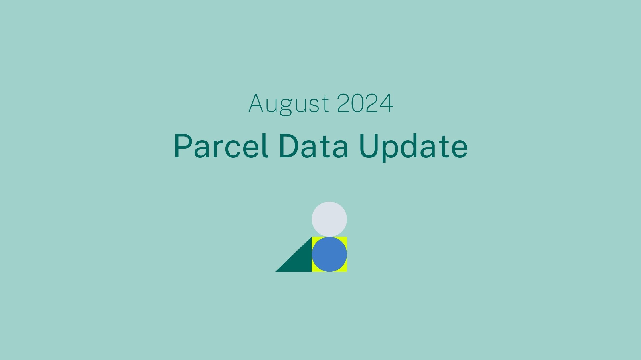 August 2024 Parcel Data Update