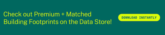 Check out Premium plus matched building footprints on the data store! Download instantly.