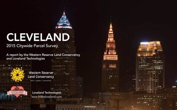 Cleveland 2015 Citywide Parcel Survey, a report by western reserve land conservancy and loveland technologies